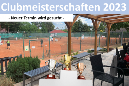 Clubmeisterschaften 2023: Neuer Termin wird gesucht!